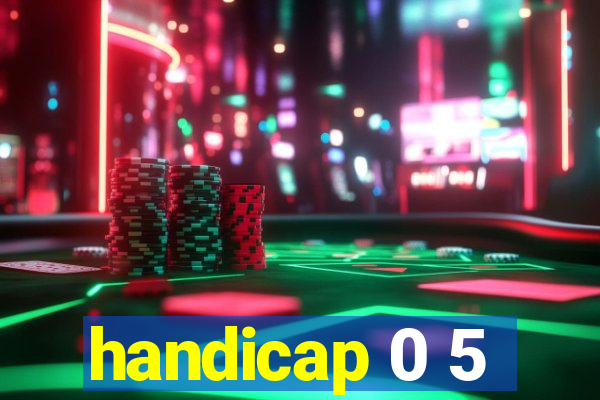 handicap 0 5